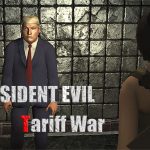 Residents Evil Tariff War
