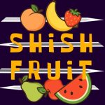 Shish Fruit