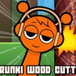 Sprunki Wood Cutter